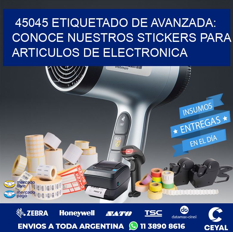 45045 ETIQUETADO DE AVANZADA: CONOCE NUESTROS STICKERS PARA ARTICULOS DE ELECTRONICA