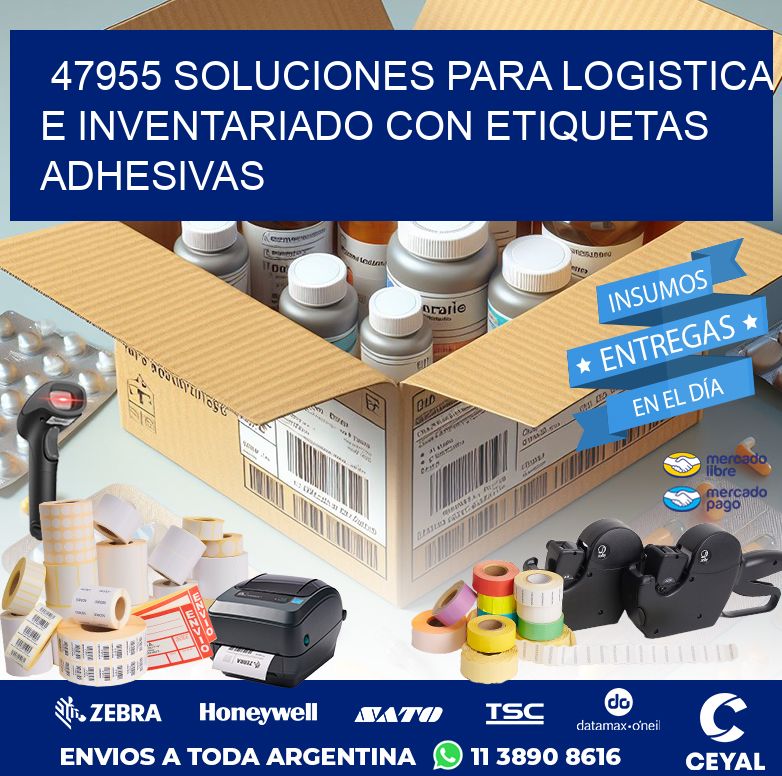 47955 SOLUCIONES PARA LOGISTICA E INVENTARIADO CON ETIQUETAS ADHESIVAS