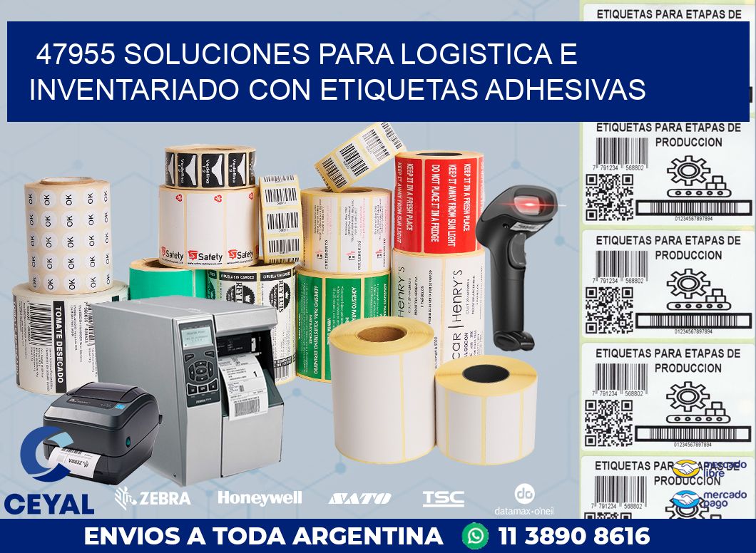 47955 SOLUCIONES PARA LOGISTICA E INVENTARIADO CON ETIQUETAS ADHESIVAS