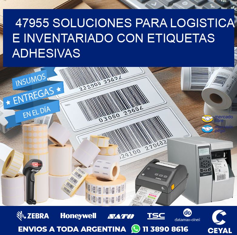 47955 SOLUCIONES PARA LOGISTICA E INVENTARIADO CON ETIQUETAS ADHESIVAS