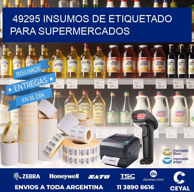 49295 INSUMOS DE ETIQUETADO PARA SUPERMERCADOS