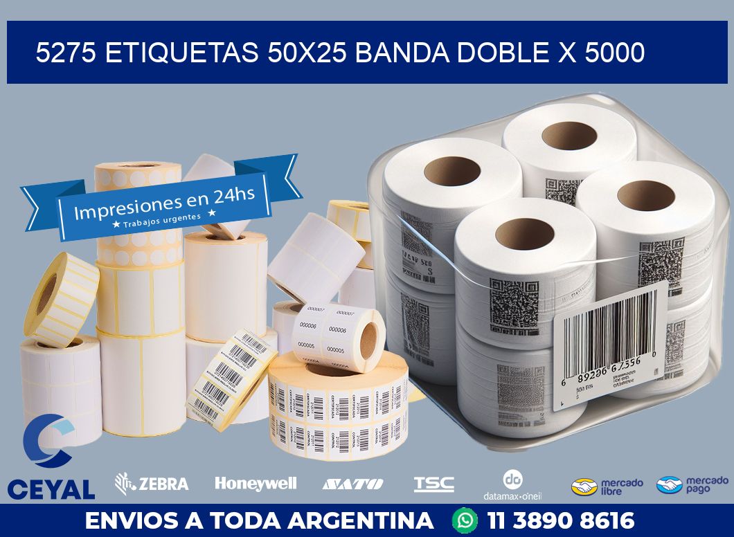 5275 ETIQUETAS 50X25 BANDA DOBLE X 5000