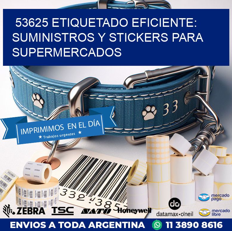 53625 ETIQUETADO EFICIENTE: SUMINISTROS Y STICKERS PARA SUPERMERCADOS