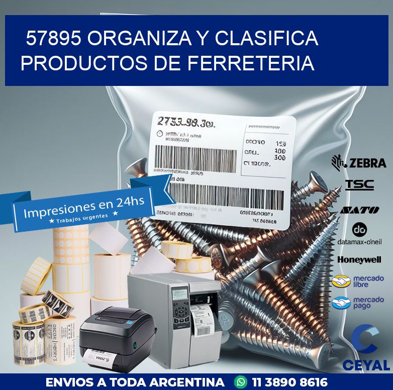 57895 ORGANIZA Y CLASIFICA PRODUCTOS DE FERRETERIA