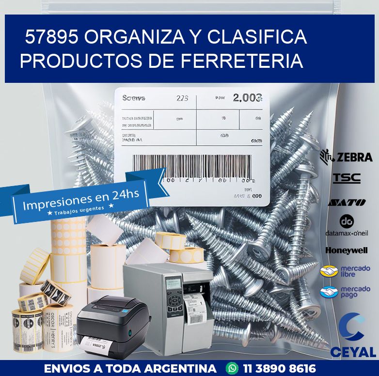 57895 ORGANIZA Y CLASIFICA PRODUCTOS DE FERRETERIA