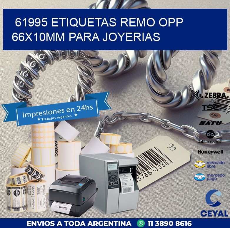 61995 ETIQUETAS REMO OPP 66X10MM PARA JOYERIAS