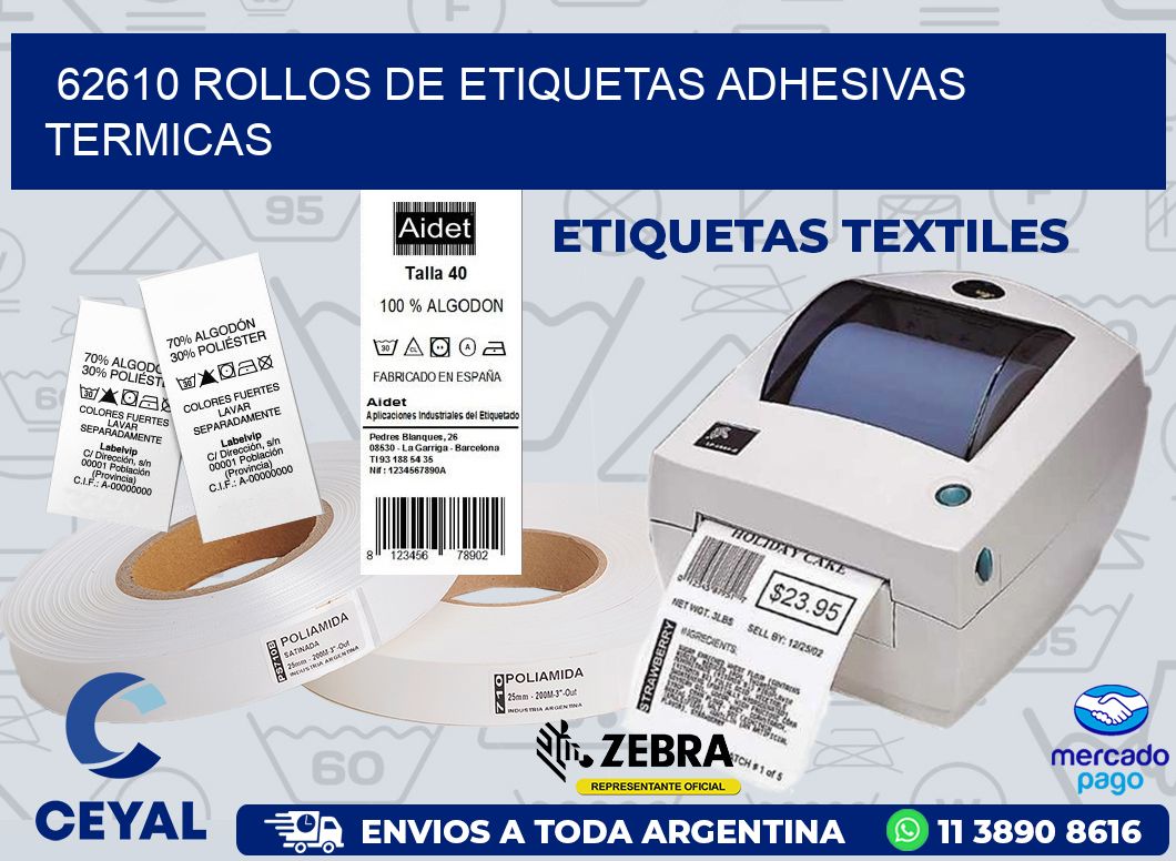 62610 ROLLOS DE ETIQUETAS ADHESIVAS TERMICAS