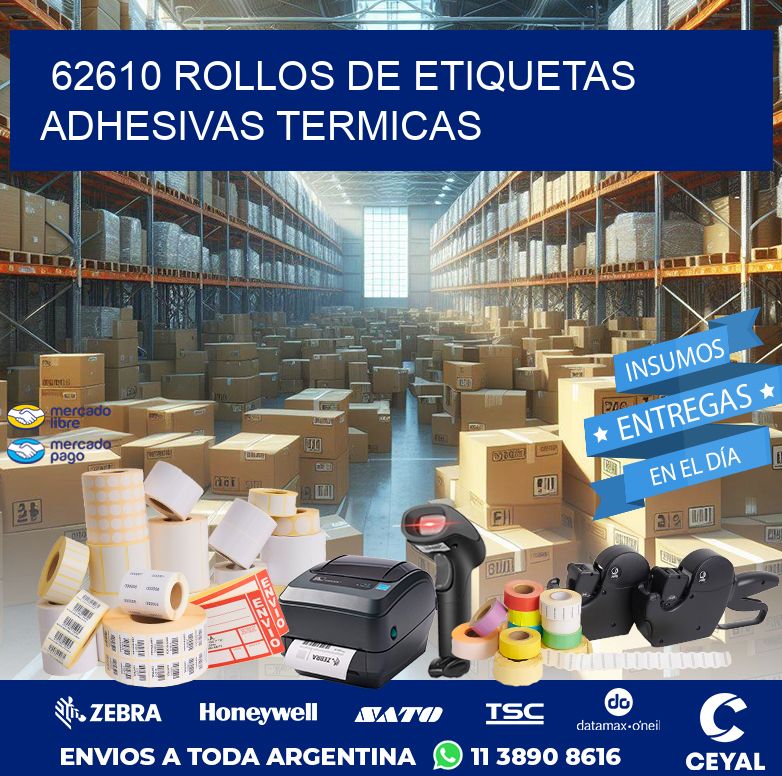 62610 ROLLOS DE ETIQUETAS ADHESIVAS TERMICAS