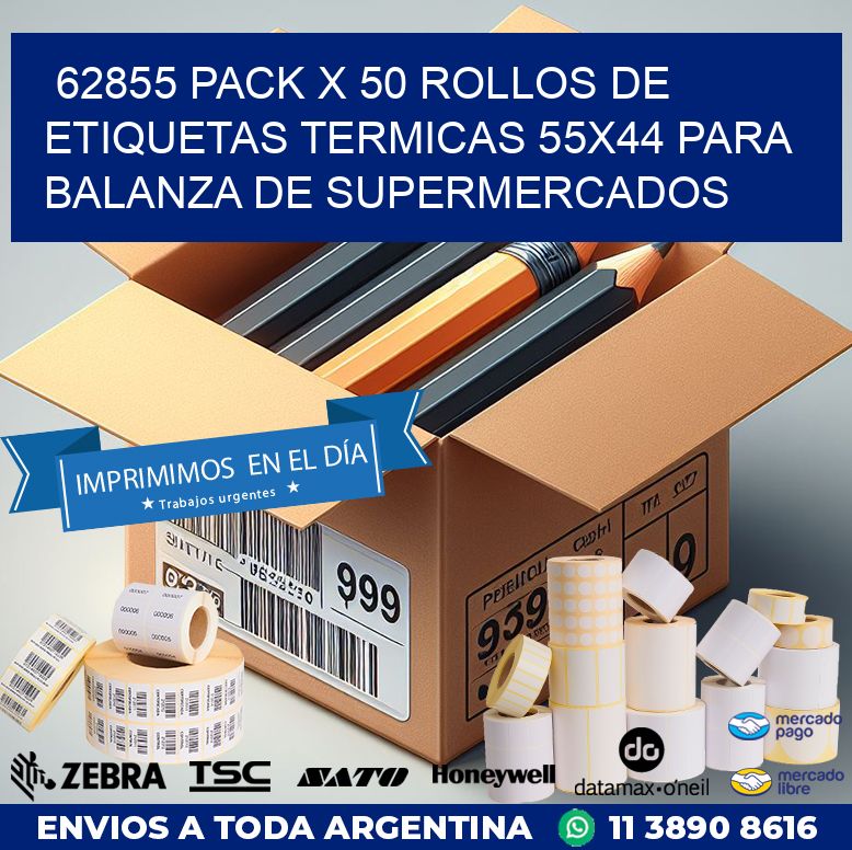 62855 PACK X 50 ROLLOS DE ETIQUETAS TERMICAS 55X44 PARA BALANZA DE SUPERMERCADOS