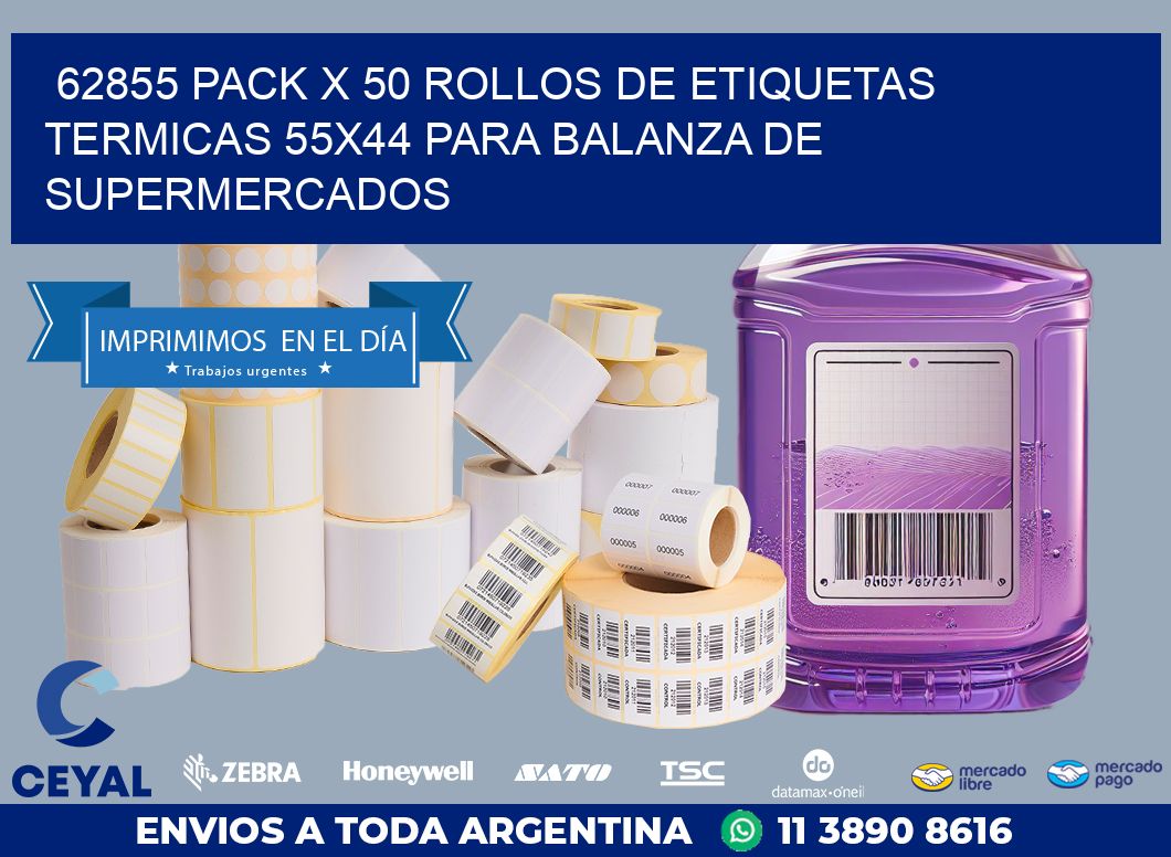 62855 PACK X 50 ROLLOS DE ETIQUETAS TERMICAS 55X44 PARA BALANZA DE SUPERMERCADOS