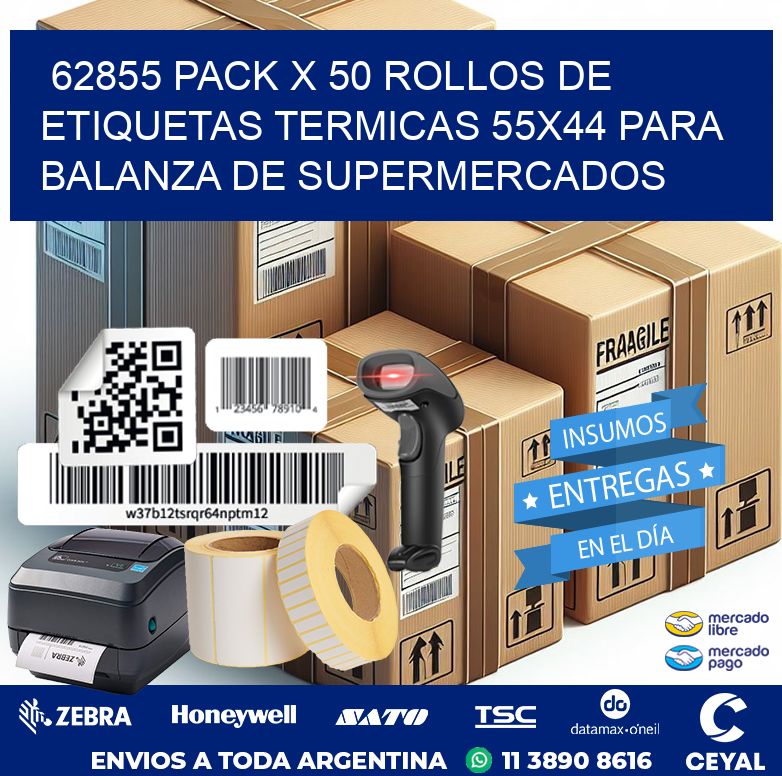 62855 PACK X 50 ROLLOS DE ETIQUETAS TERMICAS 55X44 PARA BALANZA DE SUPERMERCADOS