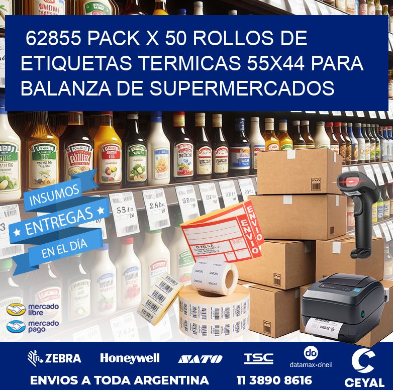 62855 PACK X 50 ROLLOS DE ETIQUETAS TERMICAS 55X44 PARA BALANZA DE SUPERMERCADOS