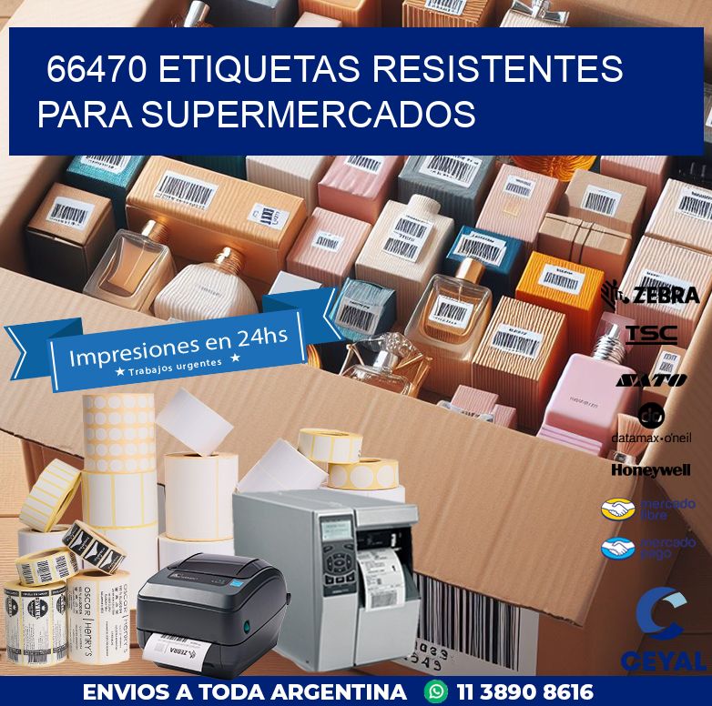 66470 ETIQUETAS RESISTENTES PARA SUPERMERCADOS