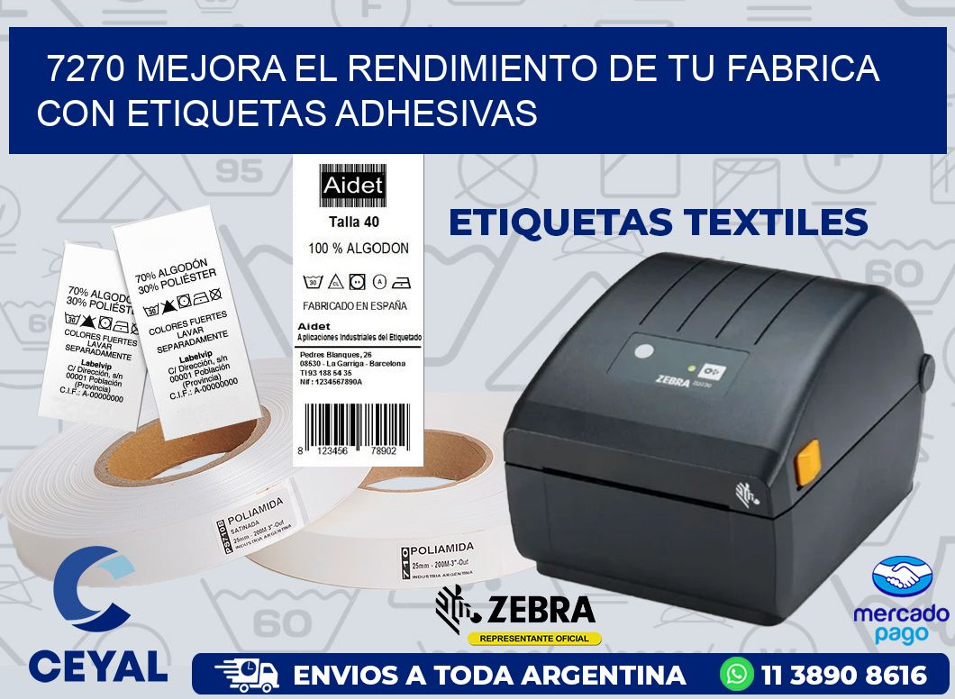 7270 MEJORA EL RENDIMIENTO DE TU FABRICA CON ETIQUETAS ADHESIVAS