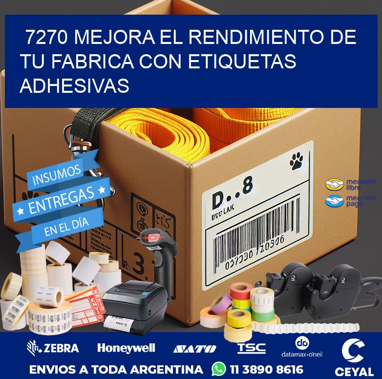 7270 MEJORA EL RENDIMIENTO DE TU FABRICA CON ETIQUETAS ADHESIVAS
