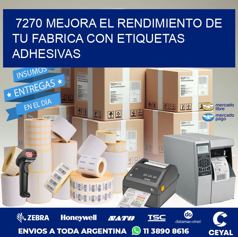 7270 MEJORA EL RENDIMIENTO DE TU FABRICA CON ETIQUETAS ADHESIVAS
