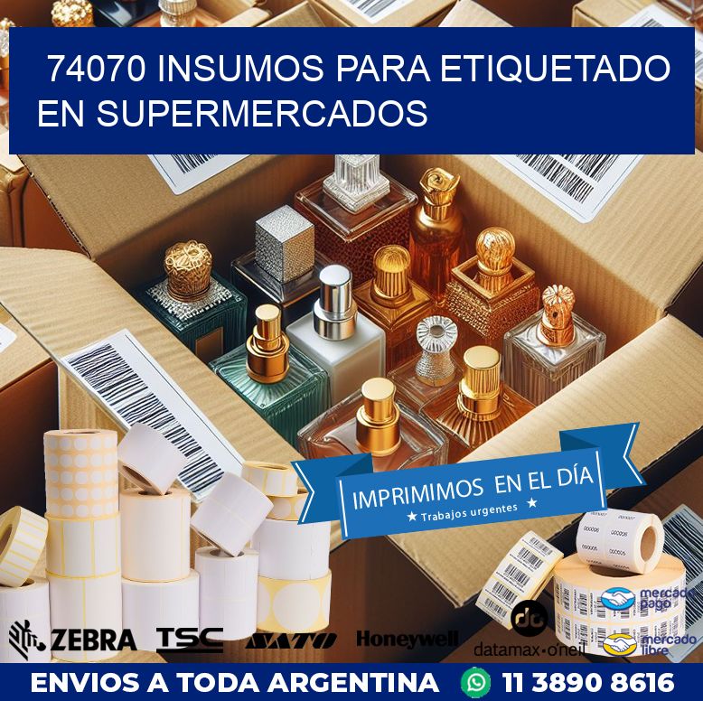 74070 INSUMOS PARA ETIQUETADO EN SUPERMERCADOS