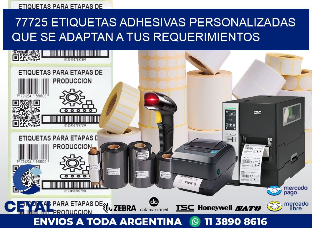 77725 ETIQUETAS ADHESIVAS PERSONALIZADAS QUE SE ADAPTAN A TUS REQUERIMIENTOS