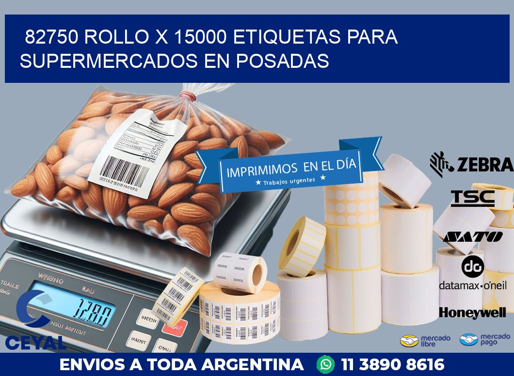 82750 ROLLO X 15000 ETIQUETAS PARA SUPERMERCADOS EN POSADAS