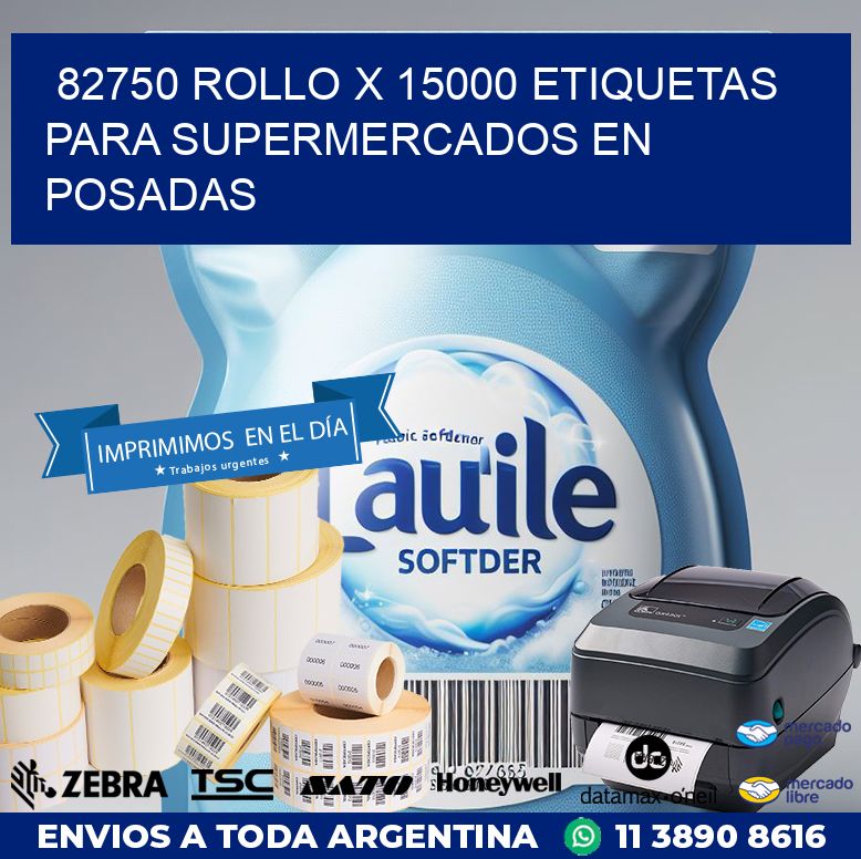 82750 ROLLO X 15000 ETIQUETAS PARA SUPERMERCADOS EN POSADAS