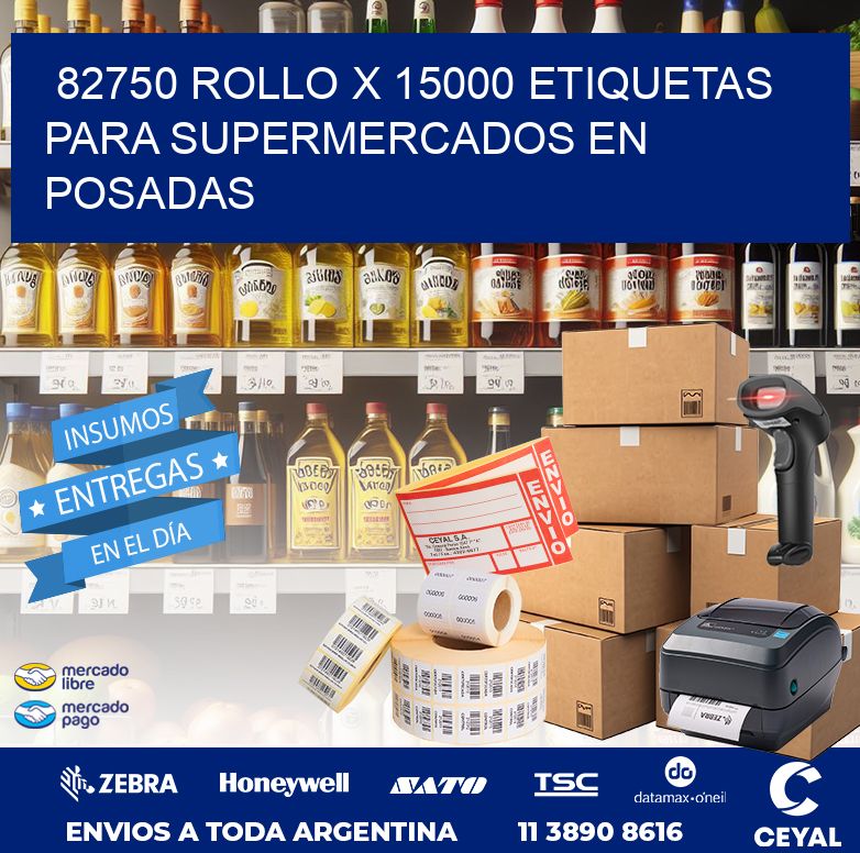 82750 ROLLO X 15000 ETIQUETAS PARA SUPERMERCADOS EN POSADAS