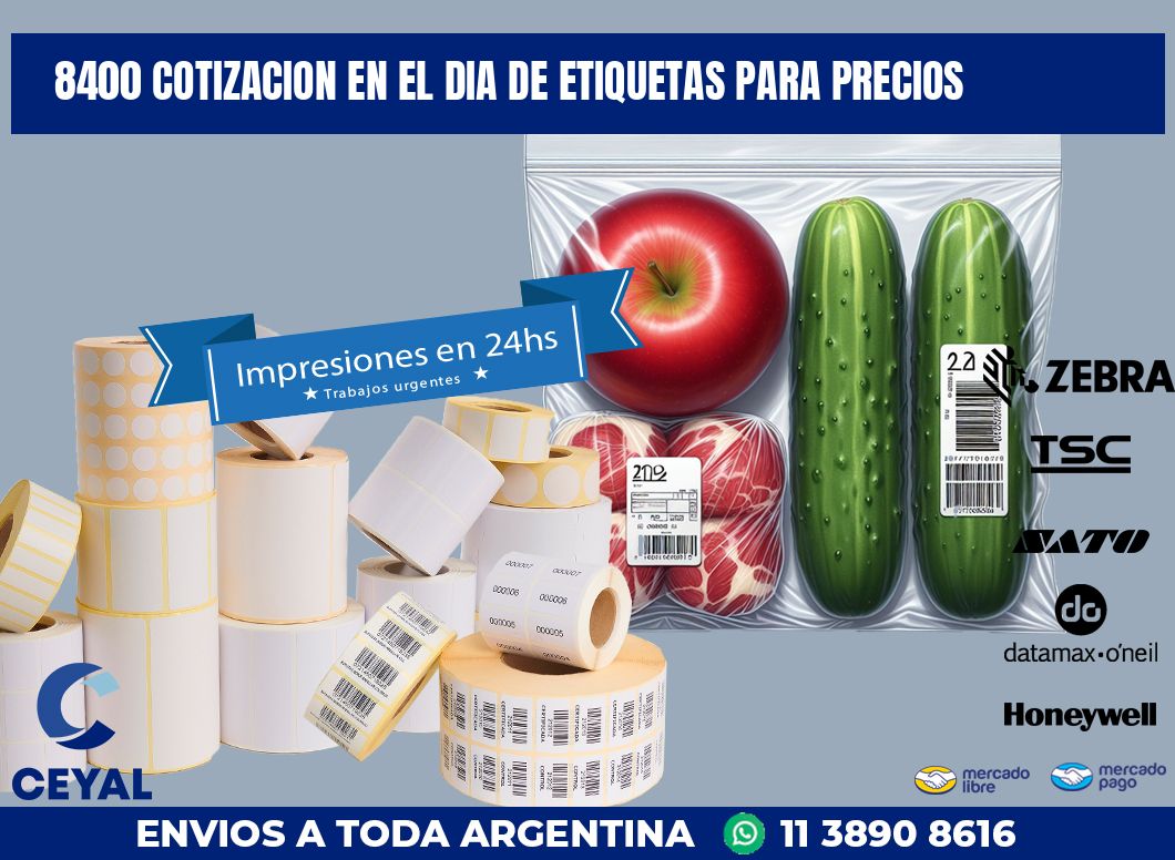 8400 COTIZACION EN EL DIA DE ETIQUETAS PARA PRECIOS