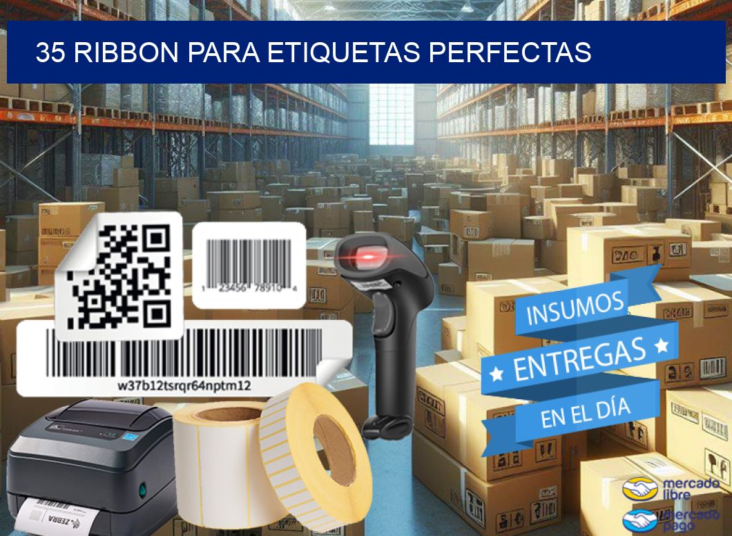 35 RIBBON PARA ETIQUETAS PERFECTAS