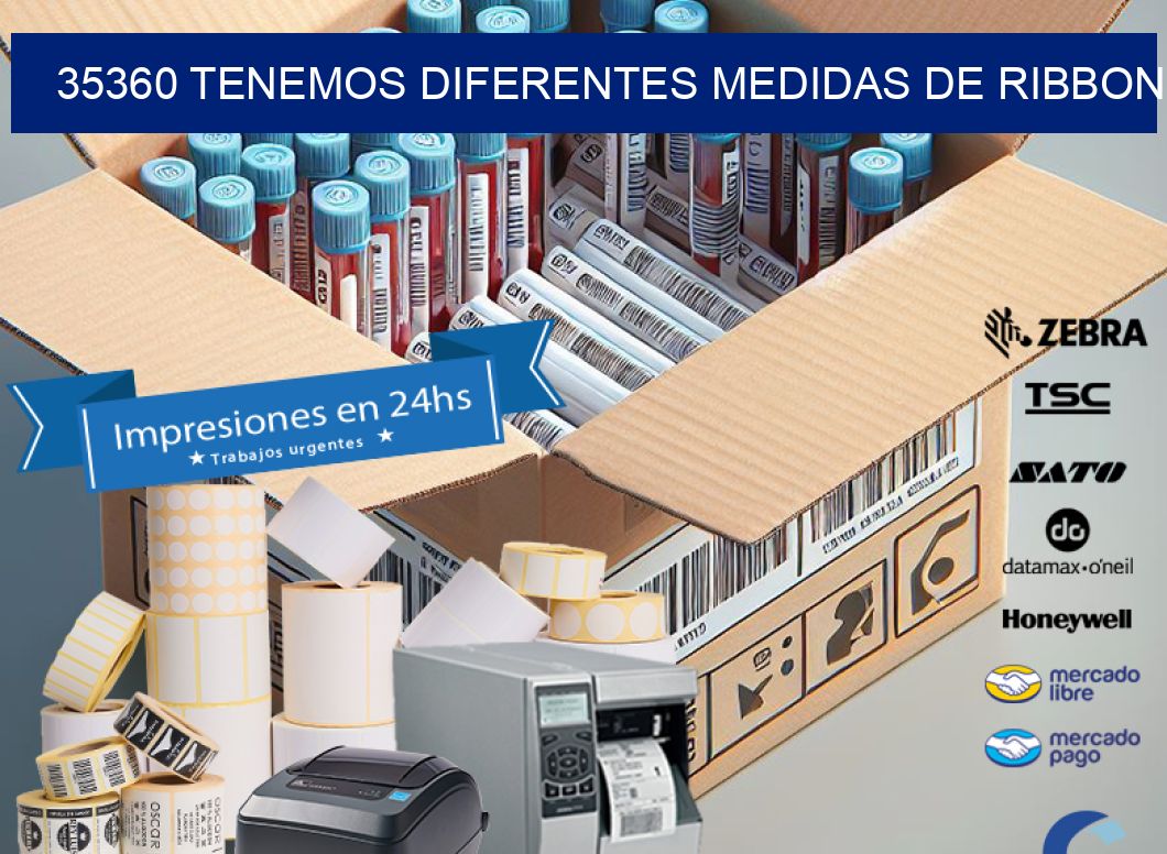 35360 TENEMOS DIFERENTES MEDIDAS DE RIBBON