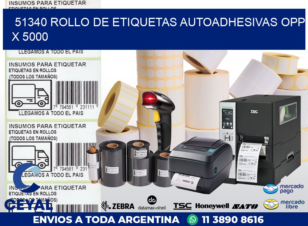51340 ROLLO DE ETIQUETAS AUTOADHESIVAS OPP X 5000