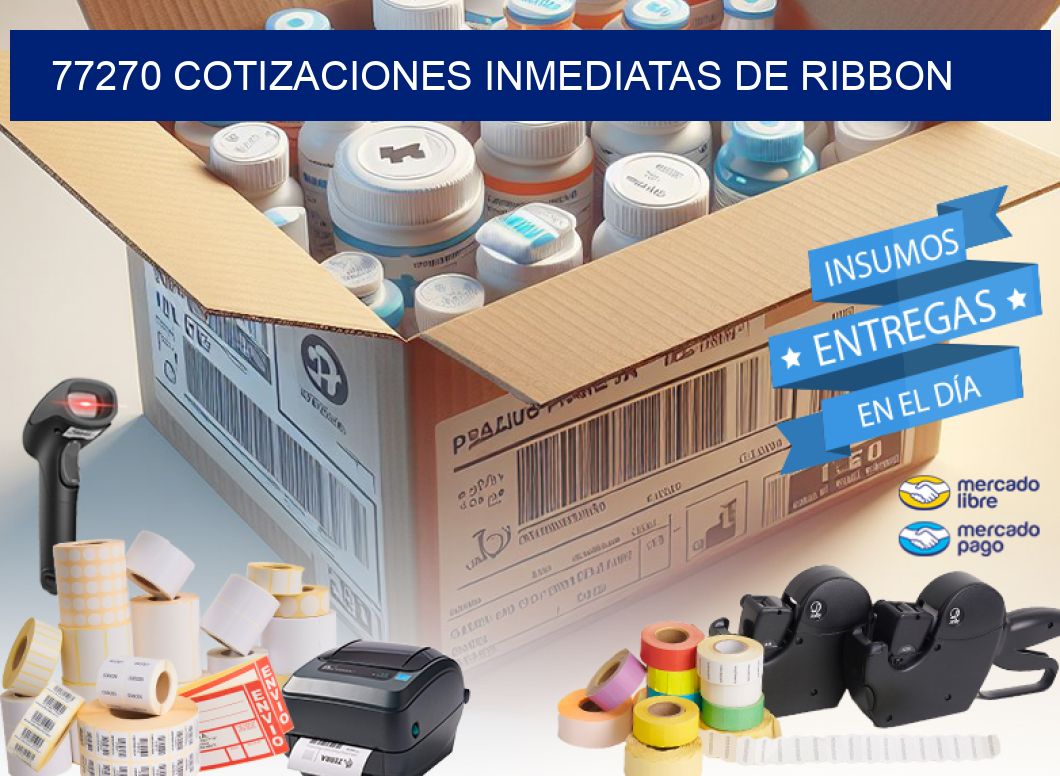 77270 COTIZACIONES INMEDIATAS DE RIBBON