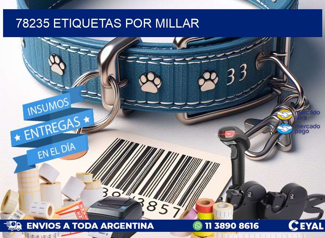 78235 etiquetas por millar