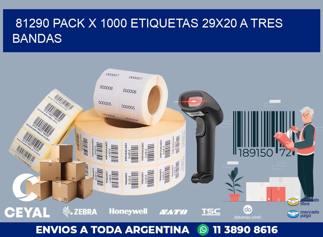81290 PACK X 1000 ETIQUETAS 29X20 A TRES BANDAS