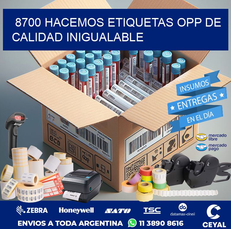 8700 HACEMOS ETIQUETAS OPP DE CALIDAD INIGUALABLE