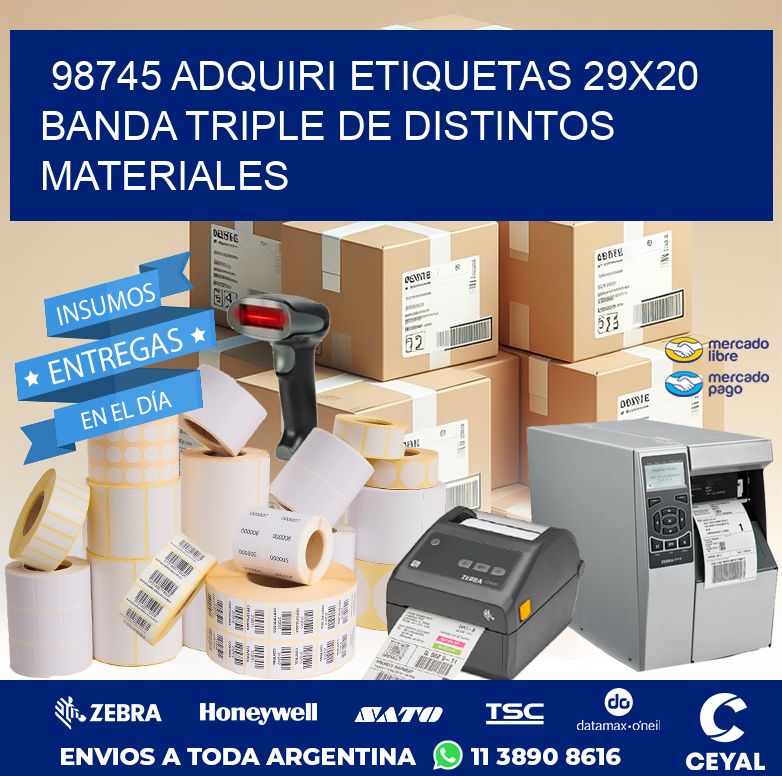 98745 ADQUIRI ETIQUETAS 29X20 BANDA TRIPLE DE DISTINTOS MATERIALES