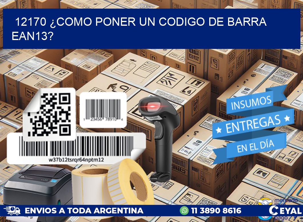 12170 ¿COMO PONER UN CODIGO DE BARRA  EAN13?