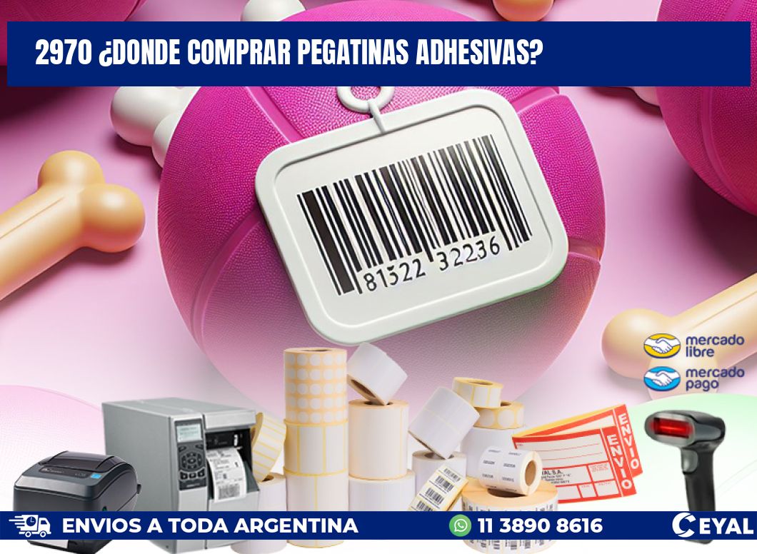 2970 ¿DONDE COMPRAR PEGATINAS ADHESIVAS?