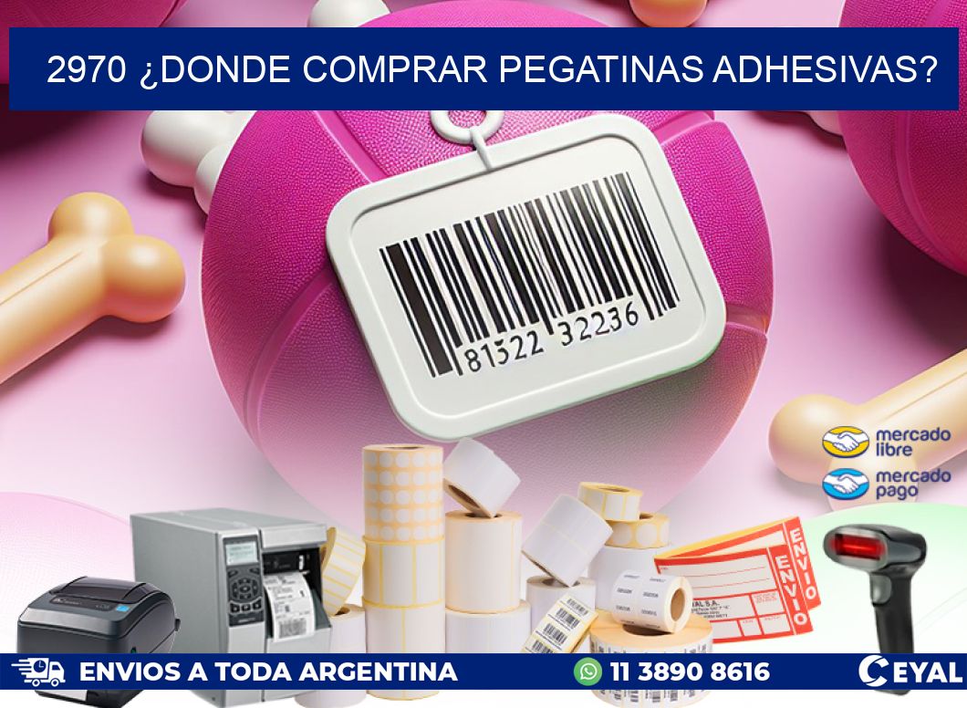 2970 ¿DONDE COMPRAR PEGATINAS ADHESIVAS?