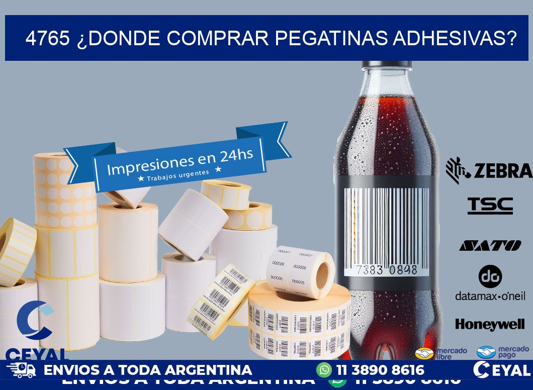 4765 ¿DONDE COMPRAR PEGATINAS ADHESIVAS?