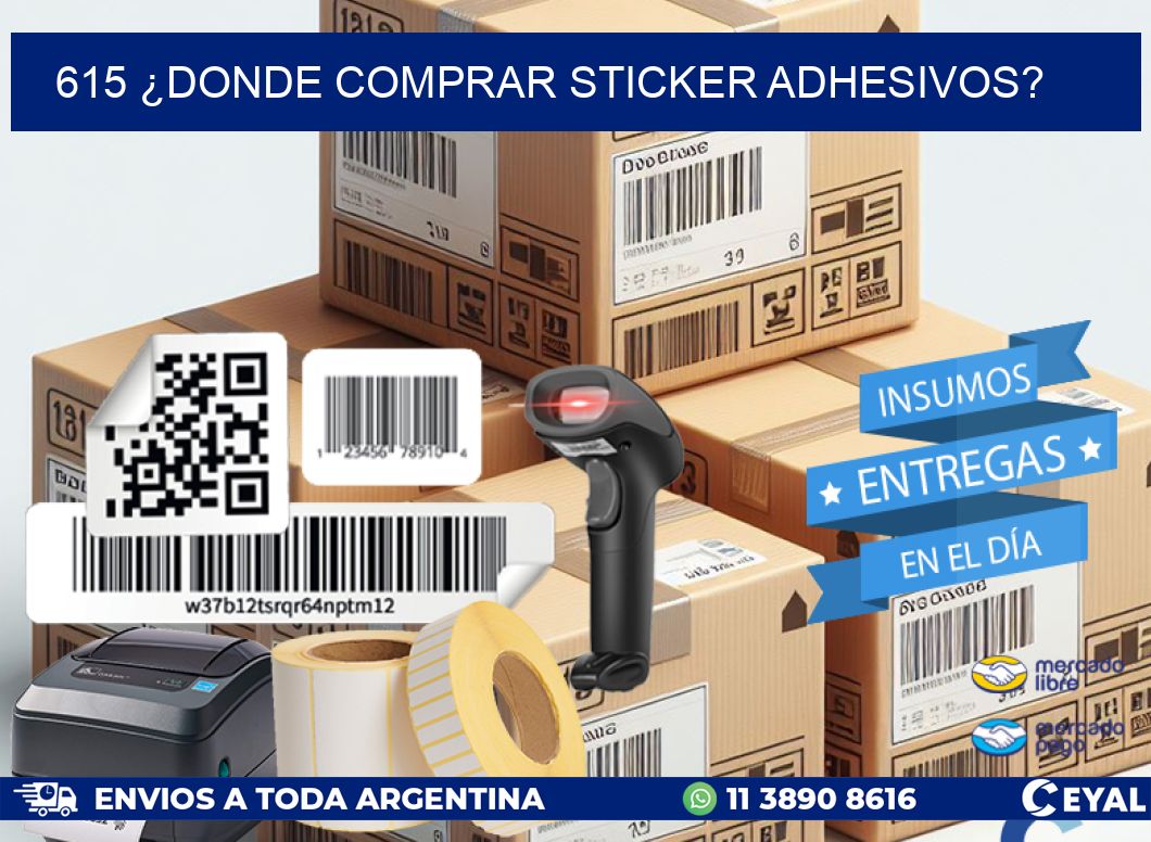 615 ¿DONDE COMPRAR STICKER ADHESIVOS?