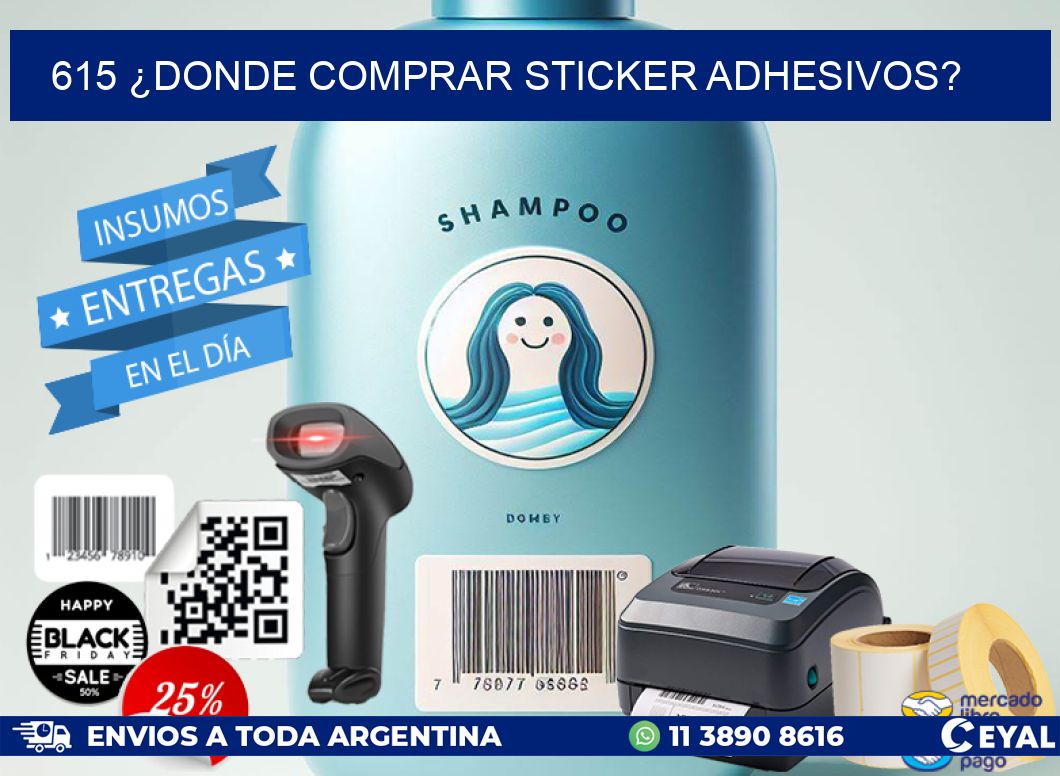 615 ¿DONDE COMPRAR STICKER ADHESIVOS?