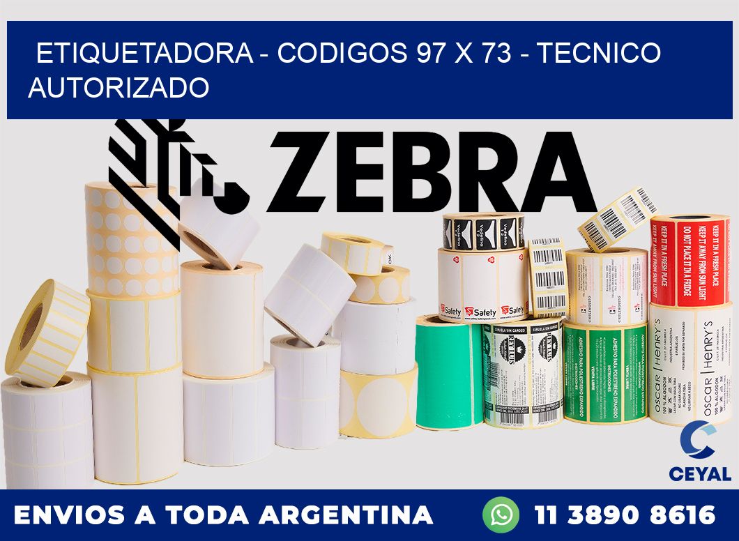 ETIQUETADORA - CODIGOS 97 x 73 - TECNICO AUTORIZADO