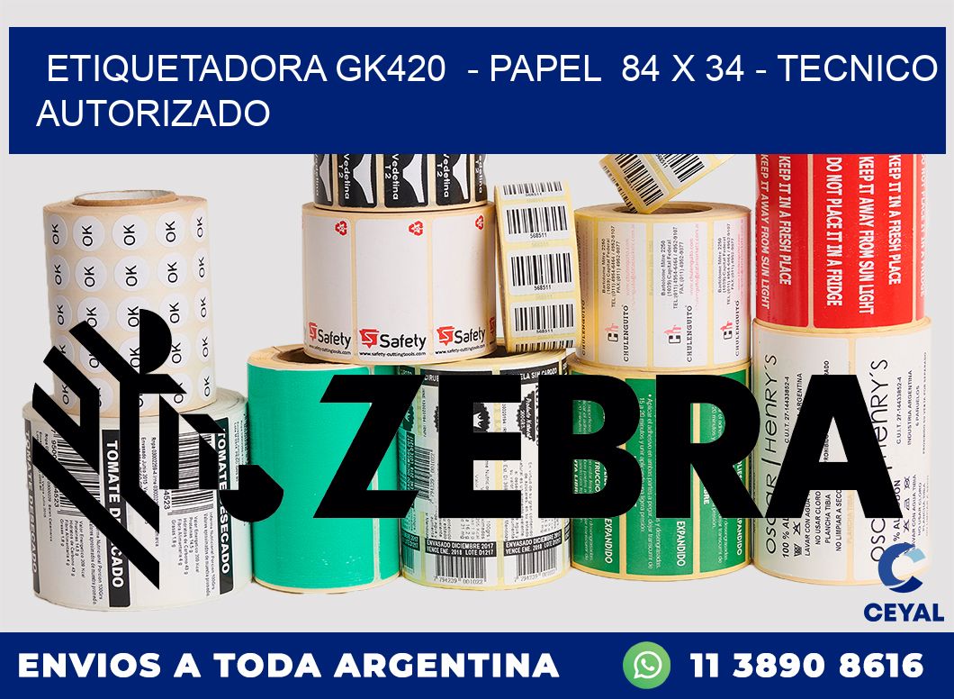 ETIQUETADORA GK420  - PAPEL  84 x 34 - TECNICO AUTORIZADO