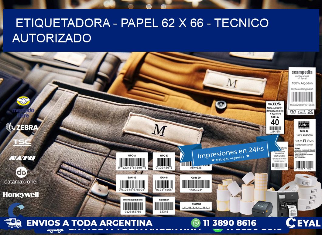 ETIQUETADORA - PAPEL 62 x 66 - TECNICO AUTORIZADO