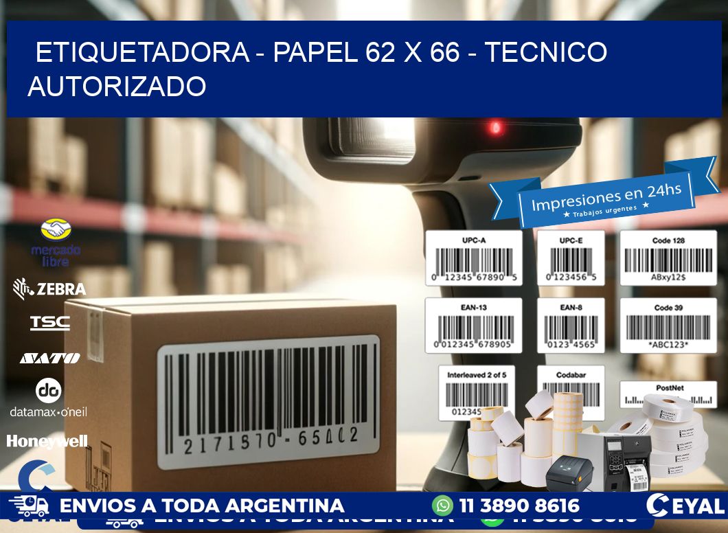 ETIQUETADORA – PAPEL 62 x 66 – TECNICO AUTORIZADO