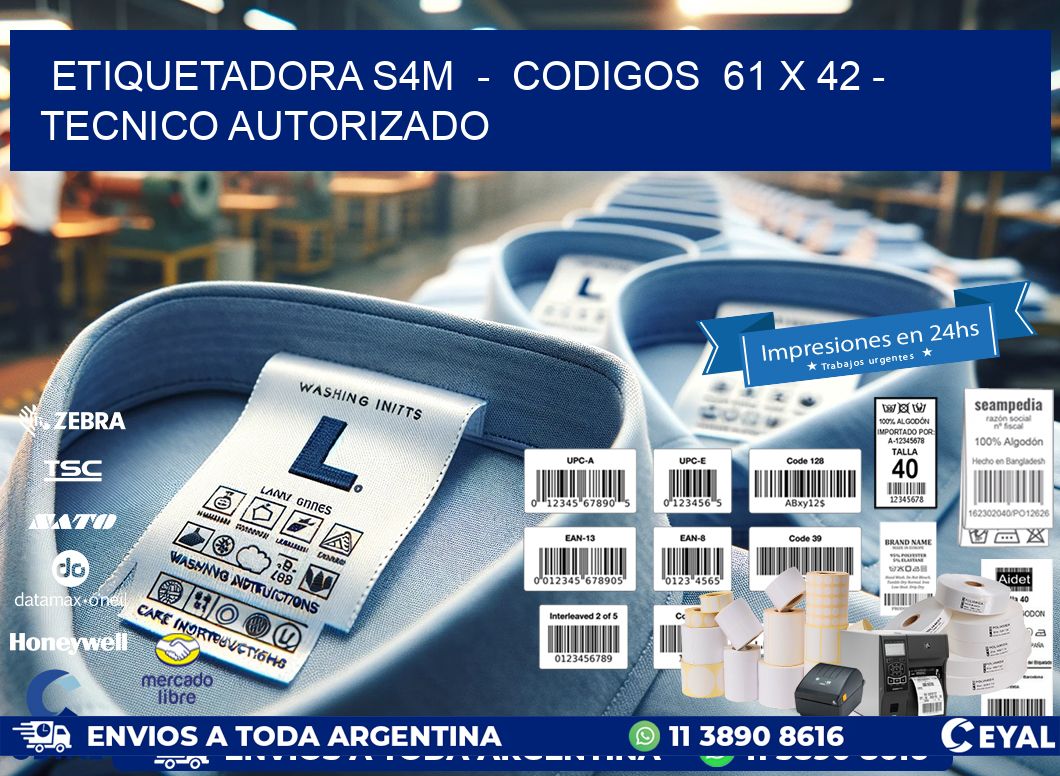 ETIQUETADORA S4M  -  CODIGOS  61 x 42 - TECNICO AUTORIZADO