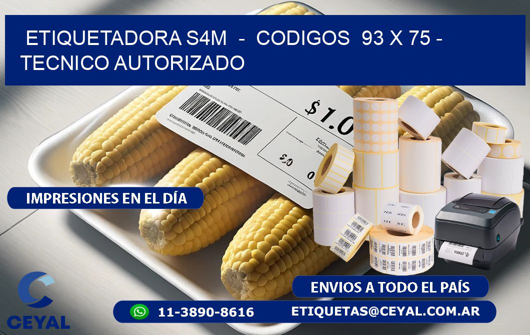 ETIQUETADORA S4M  -  CODIGOS  93 x 75 - TECNICO AUTORIZADO