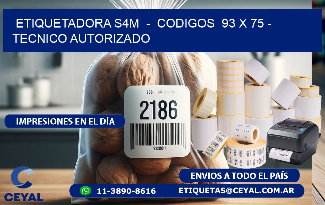 ETIQUETADORA S4M  -  CODIGOS  93 x 75 - TECNICO AUTORIZADO