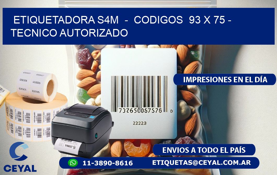 ETIQUETADORA S4M  -  CODIGOS  93 x 75 - TECNICO AUTORIZADO