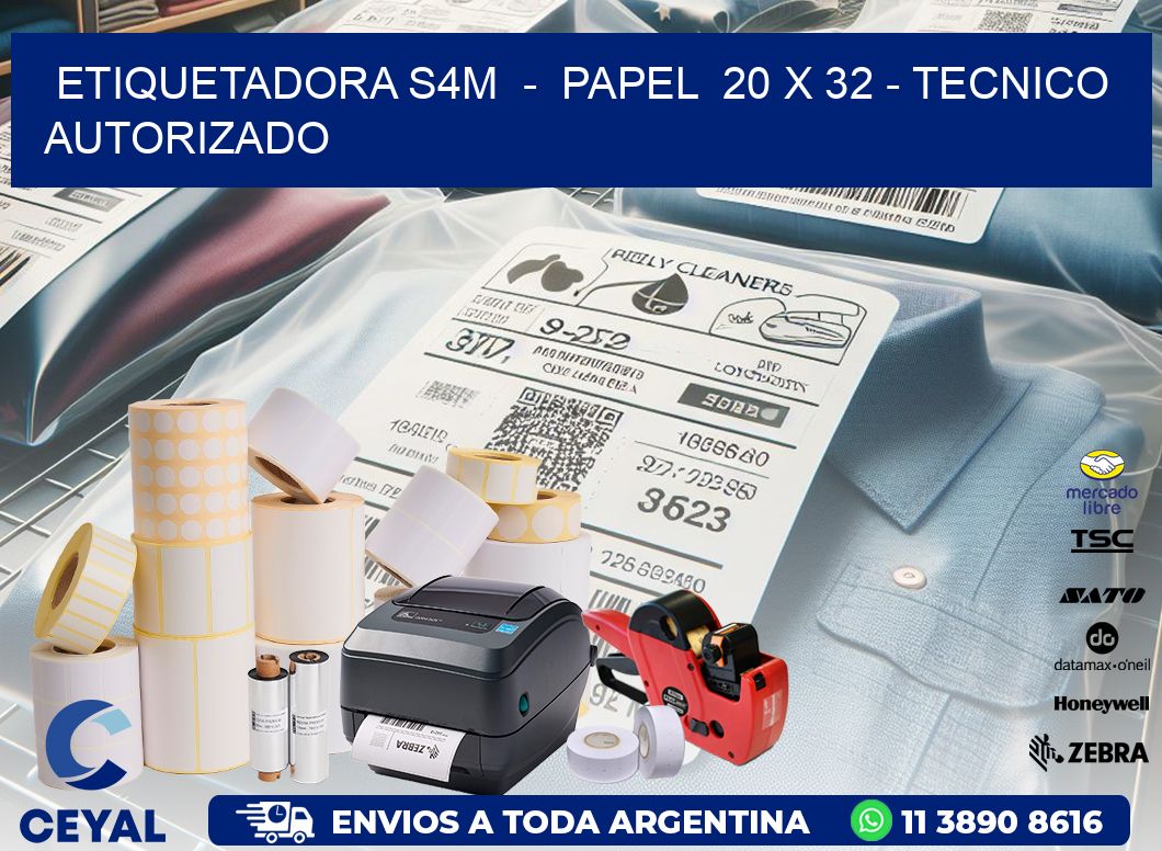 ETIQUETADORA S4M  -  PAPEL  20 x 32 - TECNICO AUTORIZADO