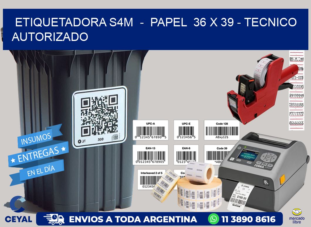 ETIQUETADORA S4M  –  PAPEL  36 x 39 – TECNICO AUTORIZADO